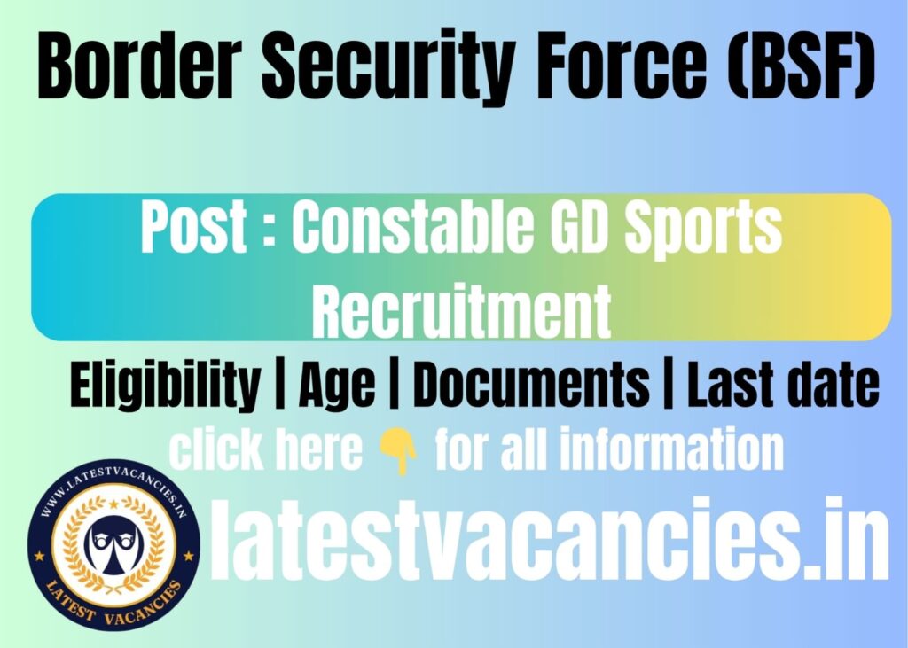 BSF Constable GD Sports Recruitment 2025