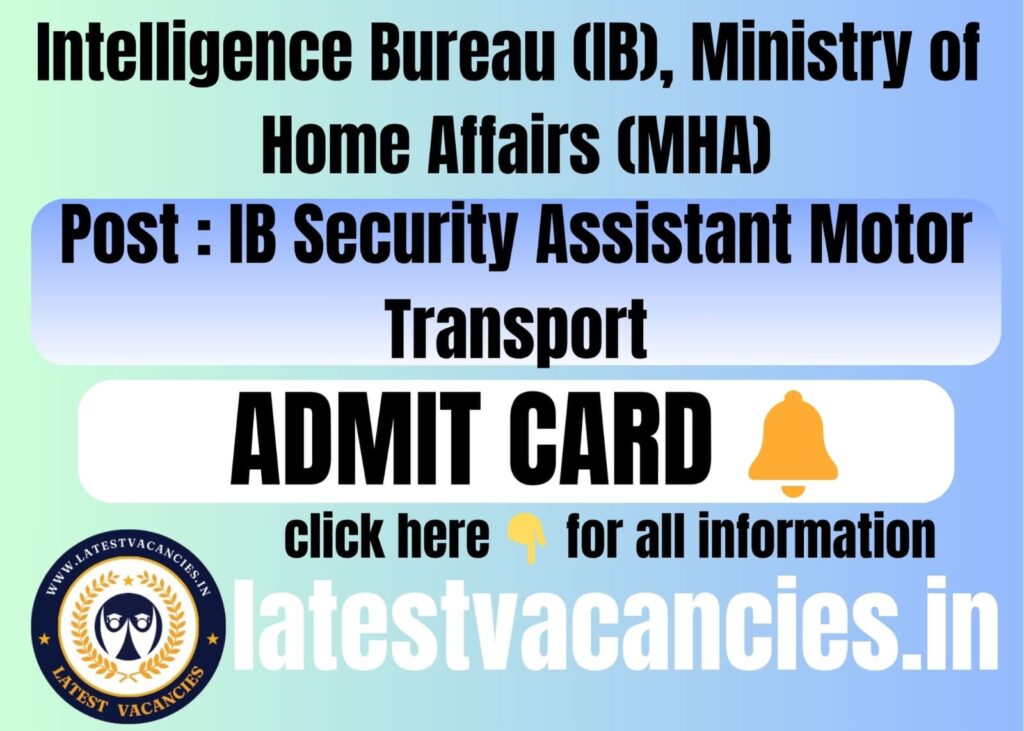 IB Security Assistant Motor Transport Admit Card 2025