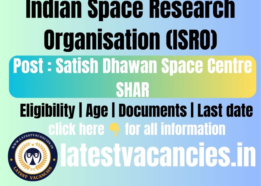 ISRO SDSC SHAR Recruitment 2025
