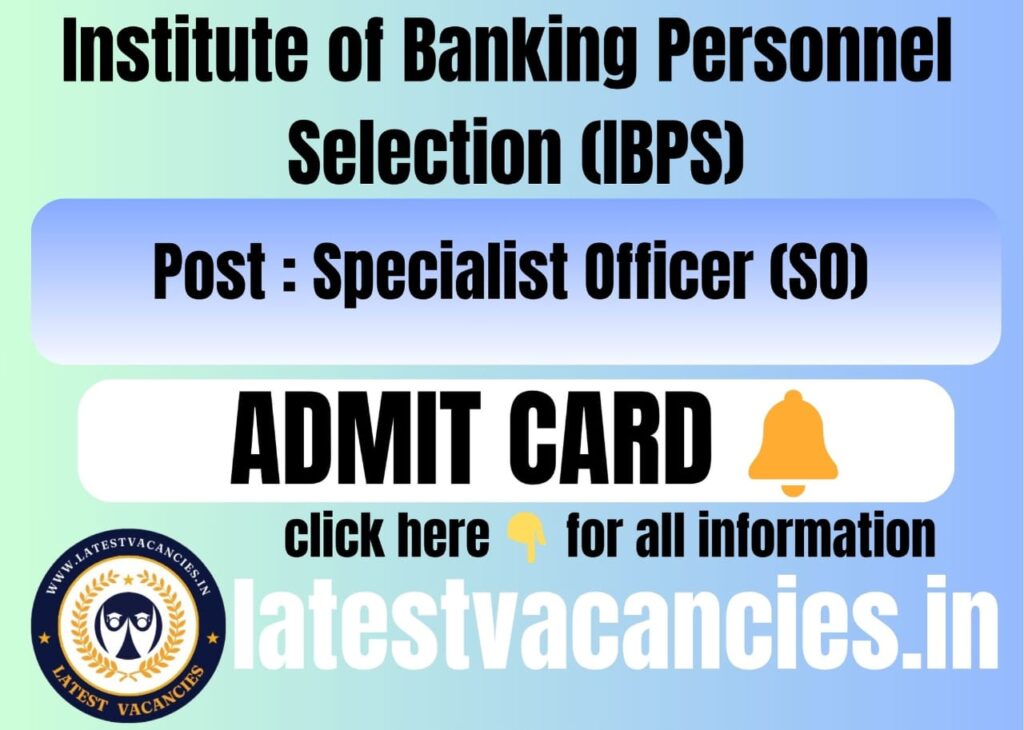 IBPS SO Mains Admit Card 2025 Exam Date