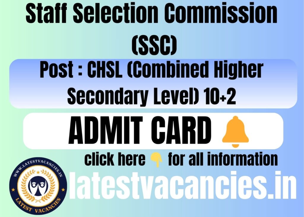 SSC CHSL 10+2 Admit Card 2025