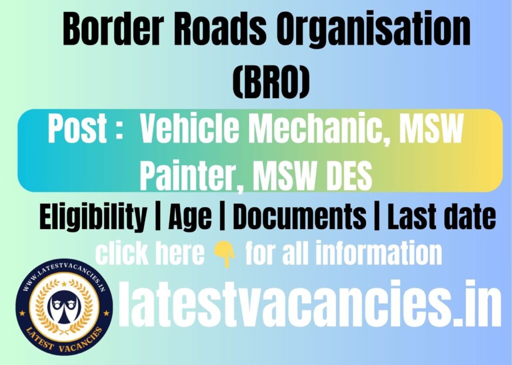 BRO Recruitment 2025: Border Roads Organisation 542 Posts For 10th Pass | Apply Offline