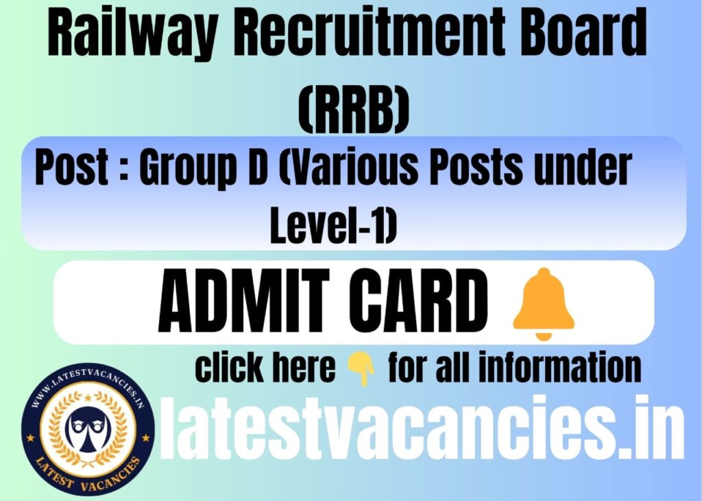 RRB Group D Admit Card 2025: Exam City, Exam Date & Hall Ticket Download
