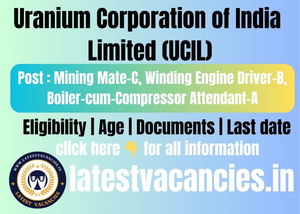 Uranium Corporation of India Limited (UCIL) Recruitment 2025