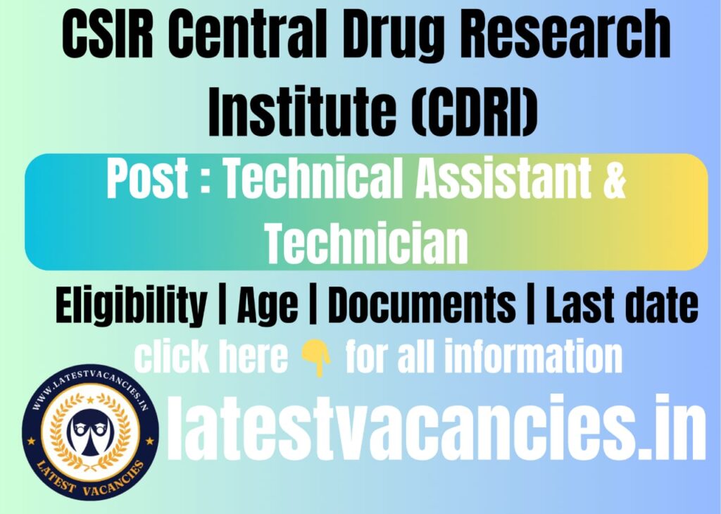 CSIR CDRI Technical Assistant & Technician Recruitment 2025 – 44 Posts Apply Online